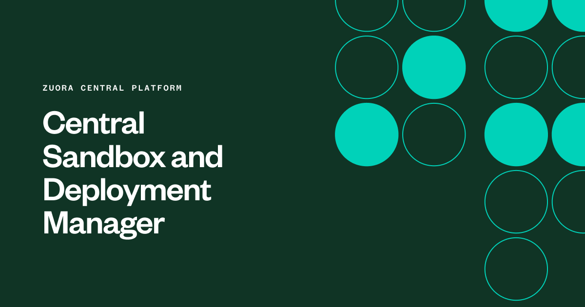 Central Sandbox Et Deployment Manager – Central Platform | Zuora