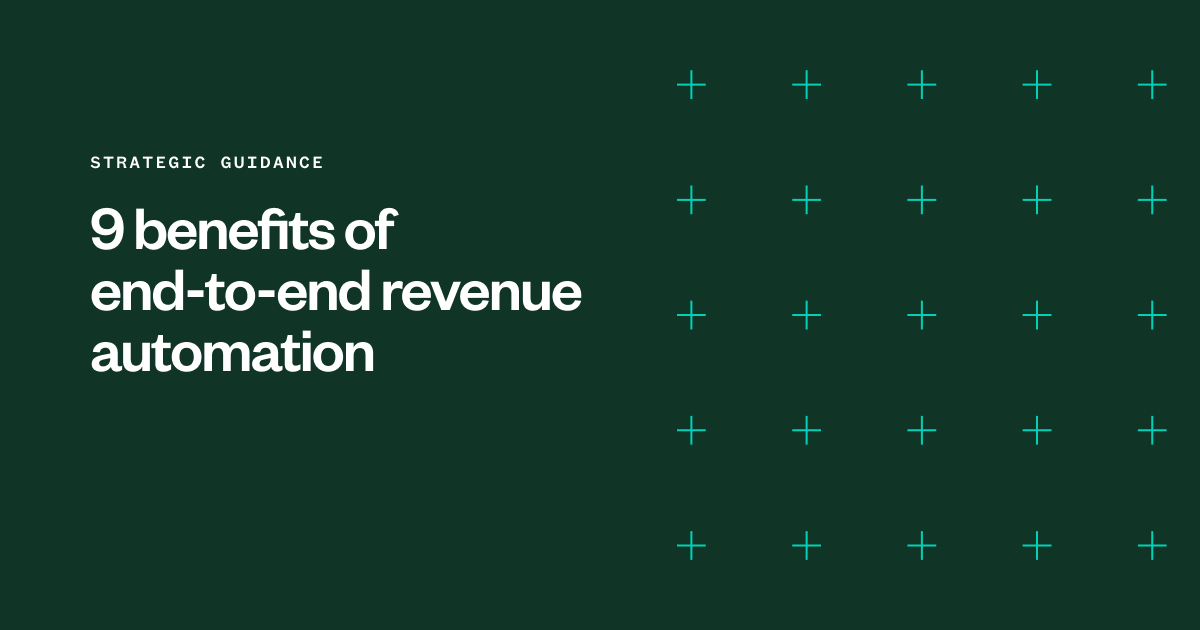 9 benefits of end-to-end revenue automation
