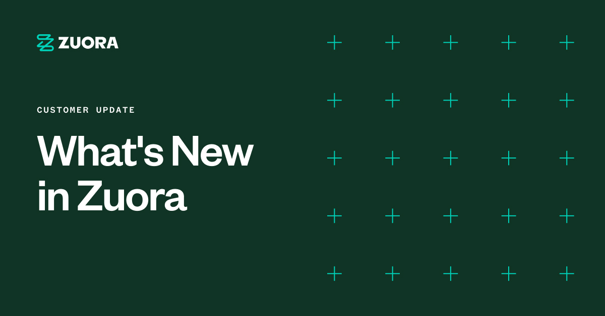What’s New in Zuora May 2023 Zuora