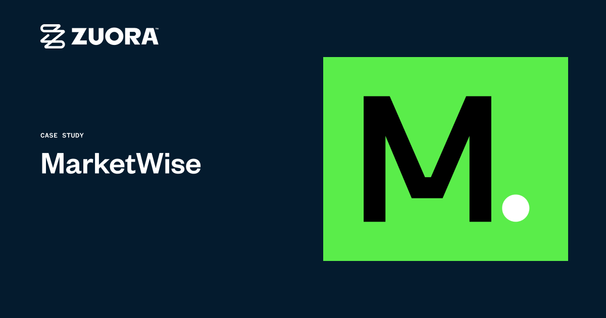 Customer Case Studies | Case Study - MarketWise - Zuora