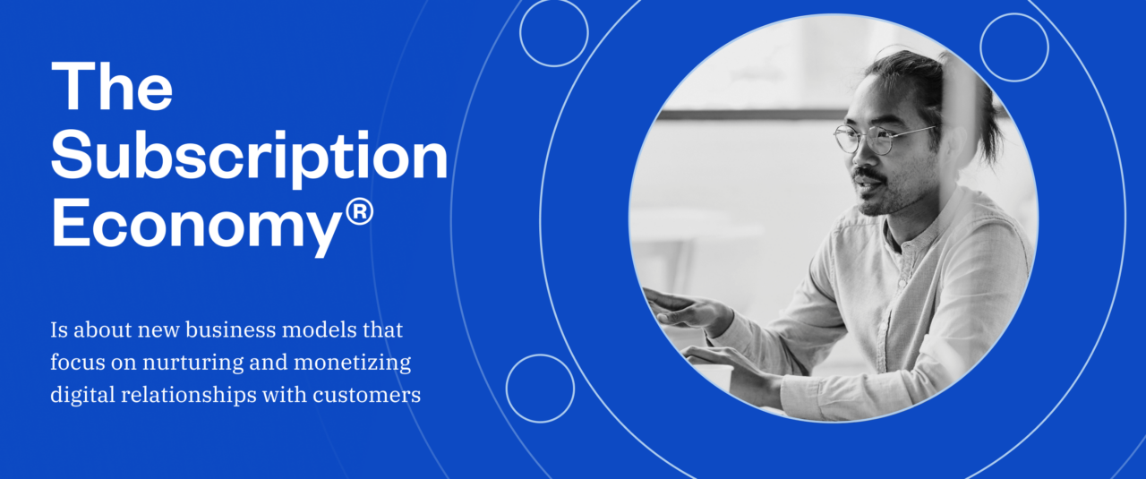 A man sits at a desk talking, with text reading "The Subscription Economy" and a description about business models that monetize digital relationships with customers. Blue background with circular graphics.