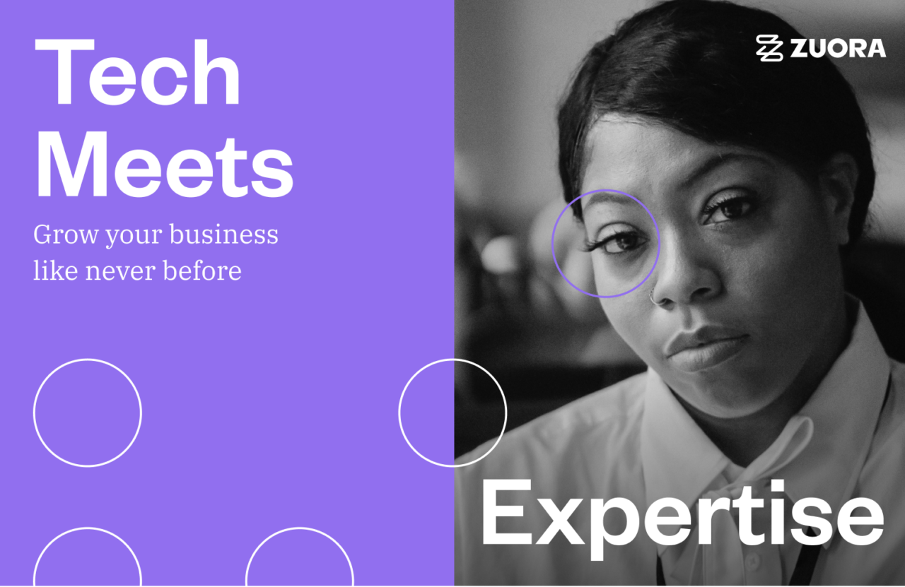 Split screen image; left side in purple with text “Tech Meets Expertise” and “Grow your business like never before”; right side shows a woman in black and white; Zuora logo top right.