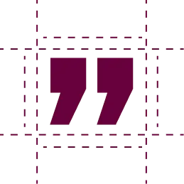 Maroon quotation marks centered within a black grid outlined by dashed lines.